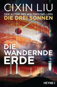 Die wandernde Erde von Cixin Liu