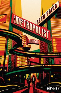 Der Metropolist von Seth Fried