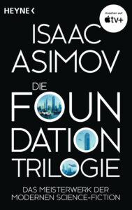 Cover: Isaac Asimov: Foundation Trilogie, Heyne Neuausgabe